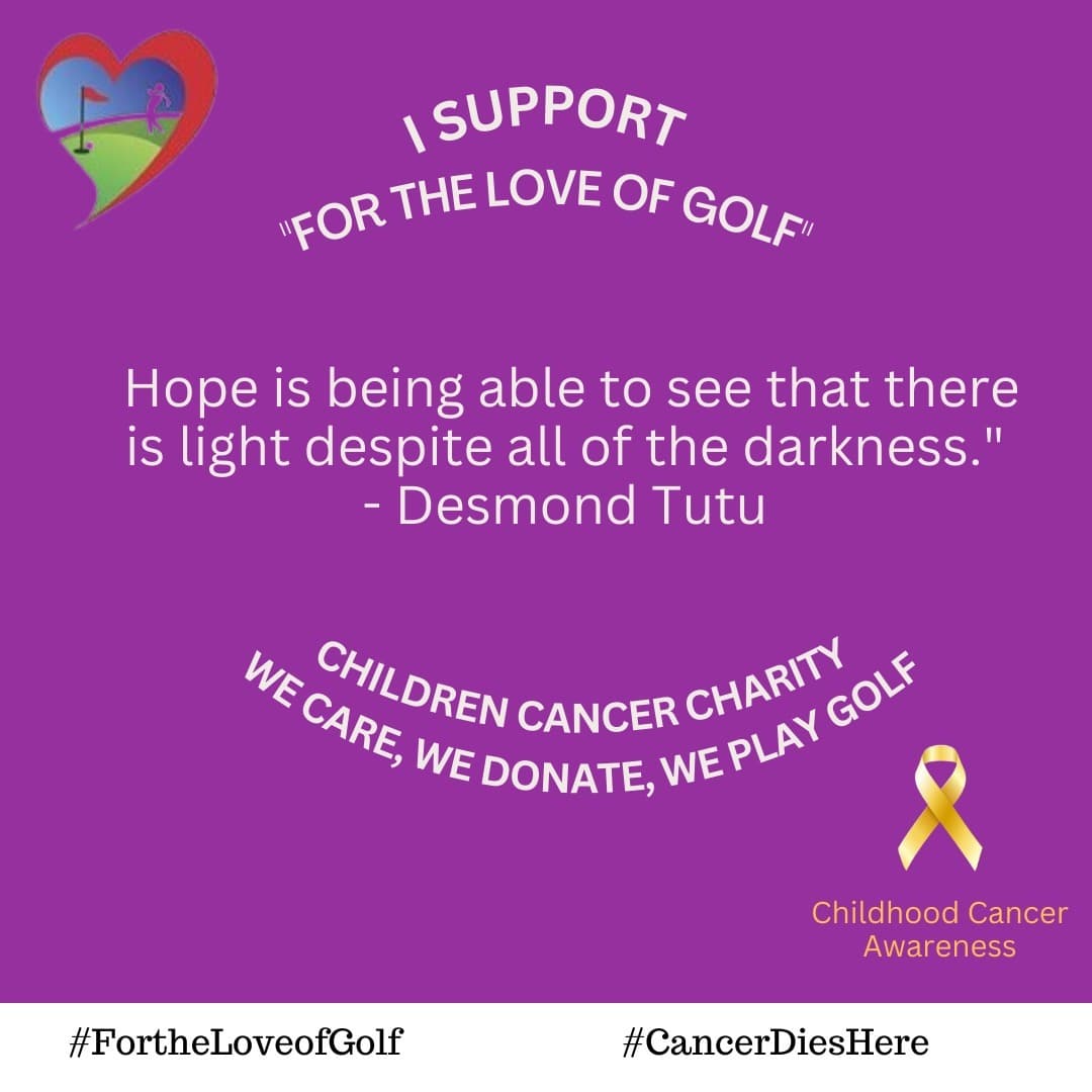 Purple For the Love of Golf childhood cancer awareness poster with a gold ribbon and Desmond Tutu’s message about finding light despite the darkness
